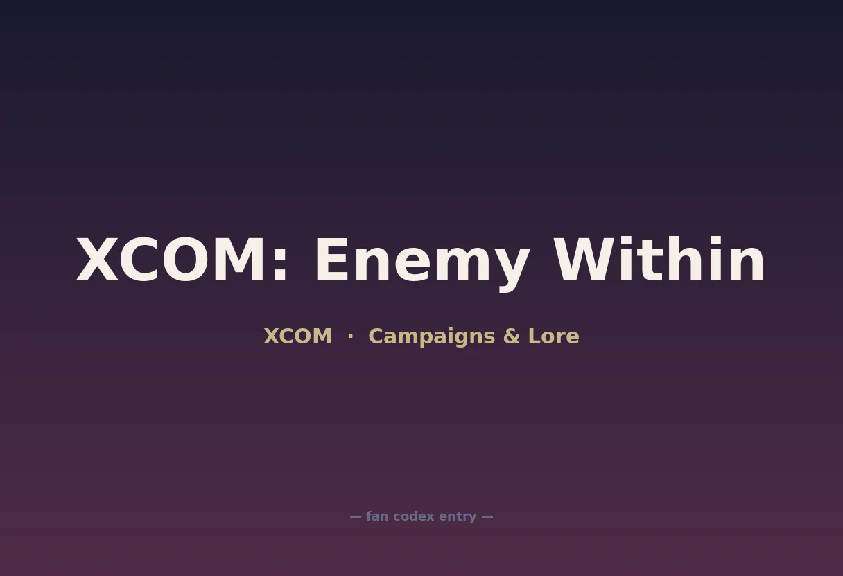 XCOM: Enemy Within